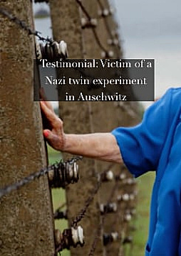 Testimonial: Victim of a Nazi twin experiment in Auschwitz