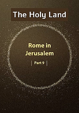 Watch Full Movie - The Holy Land / Rome in Jerusalem