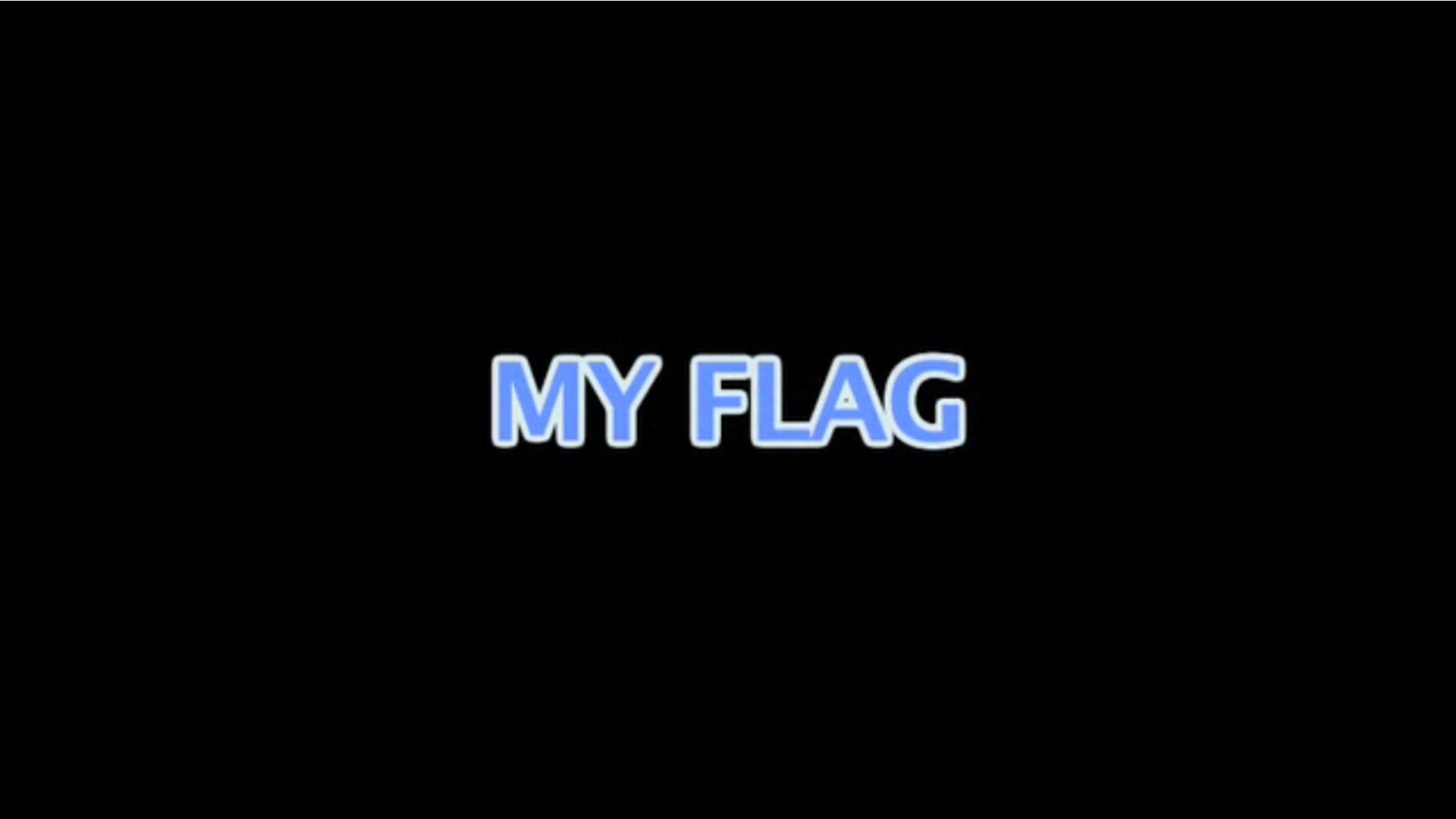 Watch Full Movie - My Flag - Watch Trailer